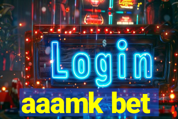 aaamk bet